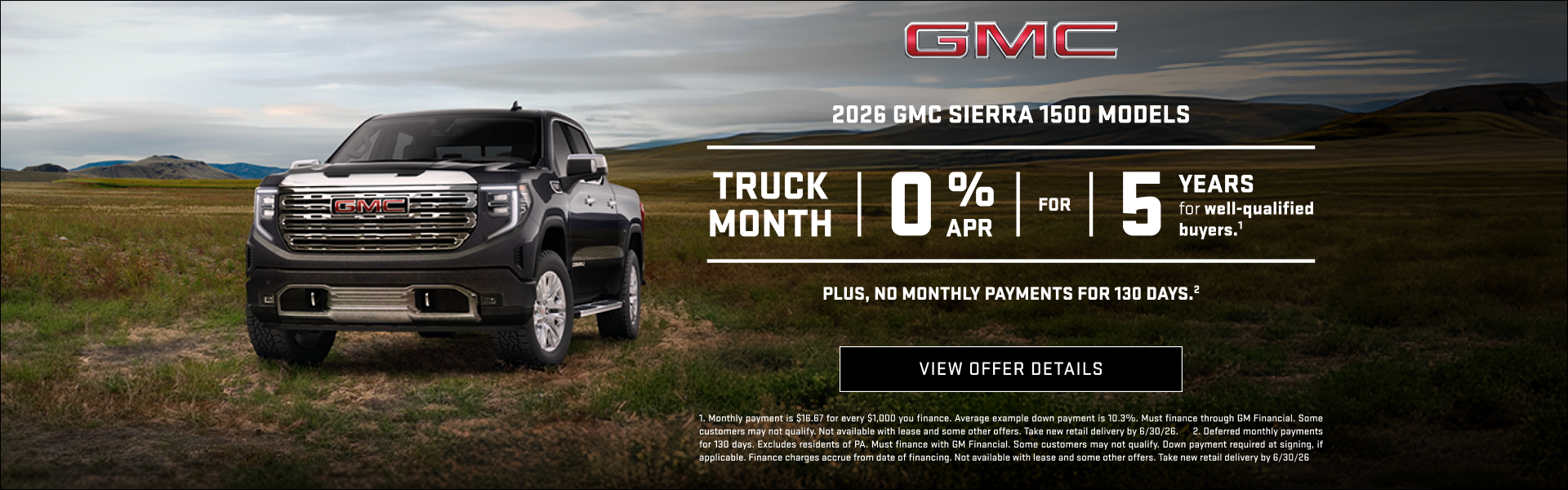 TRUCK MONTH

0% APR FOR 5 YEARS for well-qualified buyers.1

Plus, no monthly payments for 130 da...